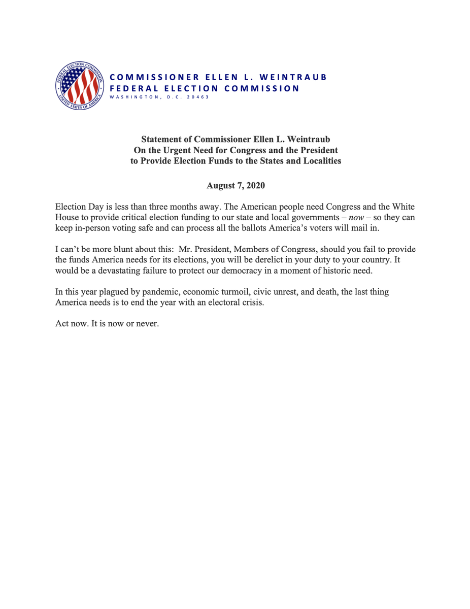 I can’t be more blunt about this: Mr. President, Members of Congress, should you fail to provide the funds America needs for its elections, you will be derelict in your duty to your country. It would be a devastating failure to protect our democracy in a moment of historic need.