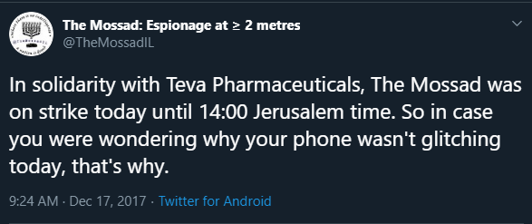 10) Teva holds so much power in Israel that a half day strike closed banks, government institutions and the stock exchange. Remind me, who controls Israel? If the strike is large enough to shut down the government, it impacts Mossad, right?