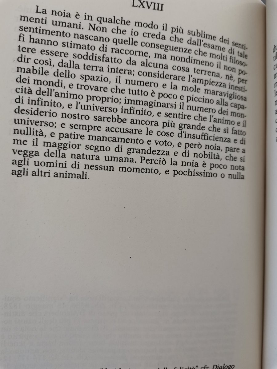 68th thought: "Boredom is, in a way, the most sublime human feeling. (...) 'Ennui' seems to me the clearer sign of greatness and nobility: this is why it is so rare in mankind, at any point of time, and barely exists among other animals." 26/n