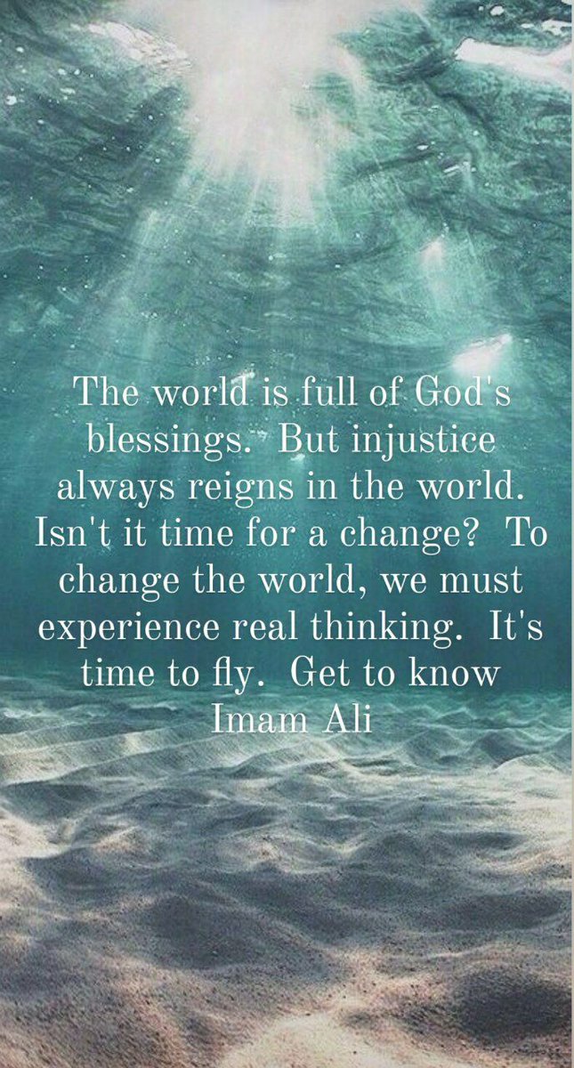 Rjavan2's tweet image. The world is full of God&apos;s blessings.  But injustice always reigns in the world.  Isn&apos;t it time for a change?  To change the world, we must experience real thinking.  It&apos;s time to fly.  Get to know Imam Ali
#LiveLikeAli
