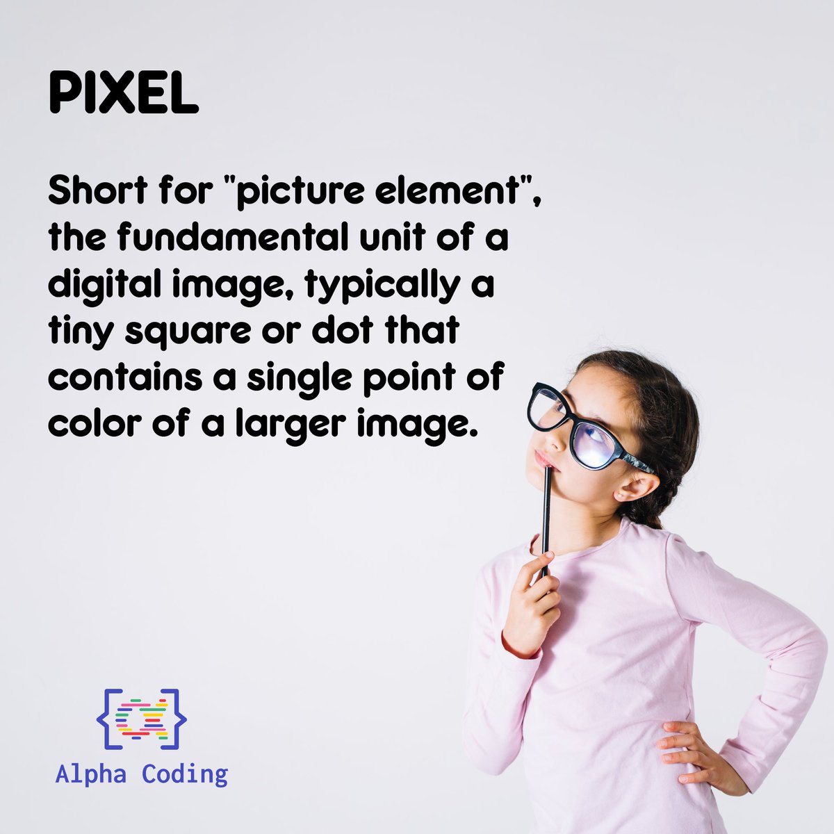 Alpha_Coding's tweet image. 𝙋𝙄𝙓𝙀𝙇
Short for "picture element", the fundamental unit of a digital image, typically a tiny square or dot that contains a single point of color of a larger image.
alphacoding.com
#alphacoding #coding #learncoding #codingforkids