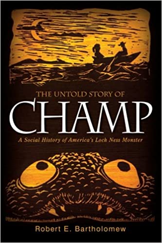 A 2013 Skeptical Inquirer article and 2012 book (The Untold Story of Champ) by Robert Bartholomew painted a rather different picture of events, however…