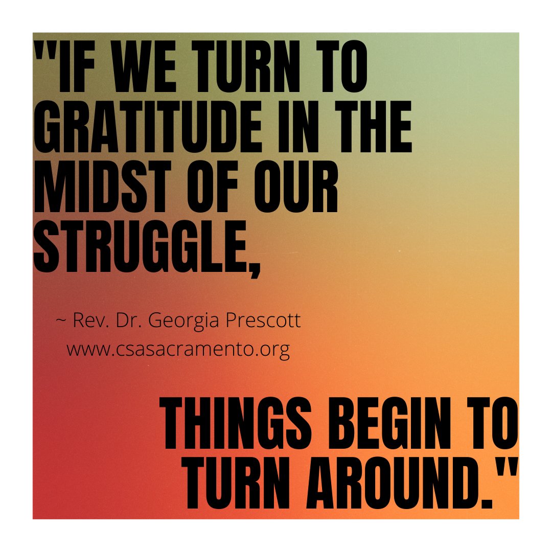 csasacramento's tweet photo. "If we turn to gratitude in the midst of our struggle, things begin to turn around." ~Rev. Dr. Georgia Prescott #WhyCSA https://t.co/3AHiwjuOxu