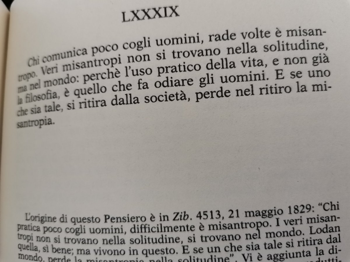 89th thought: "Those who seldom treat men are rarely misanthropic. True misanthropes are not alone because it is the practical side of life which makes men hateful, not philosophy. If one such misanthrope retires from society, he looses in his retirement his misanthropy."33/n