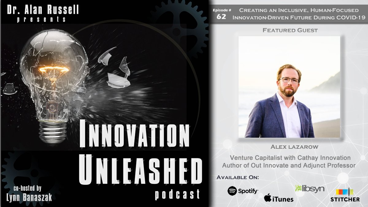 #innovationunleashedpodcast episode #62 is now available w @Alex_Lazarow, Global #VentureCapital @Cathayinnov and author of #OutInnovate. Join hosts @DrAlanRussell & @lmbrusco to learn about what Alex calls the innovation frontier. @iTunes @libsyn @Stitcher @Spotify