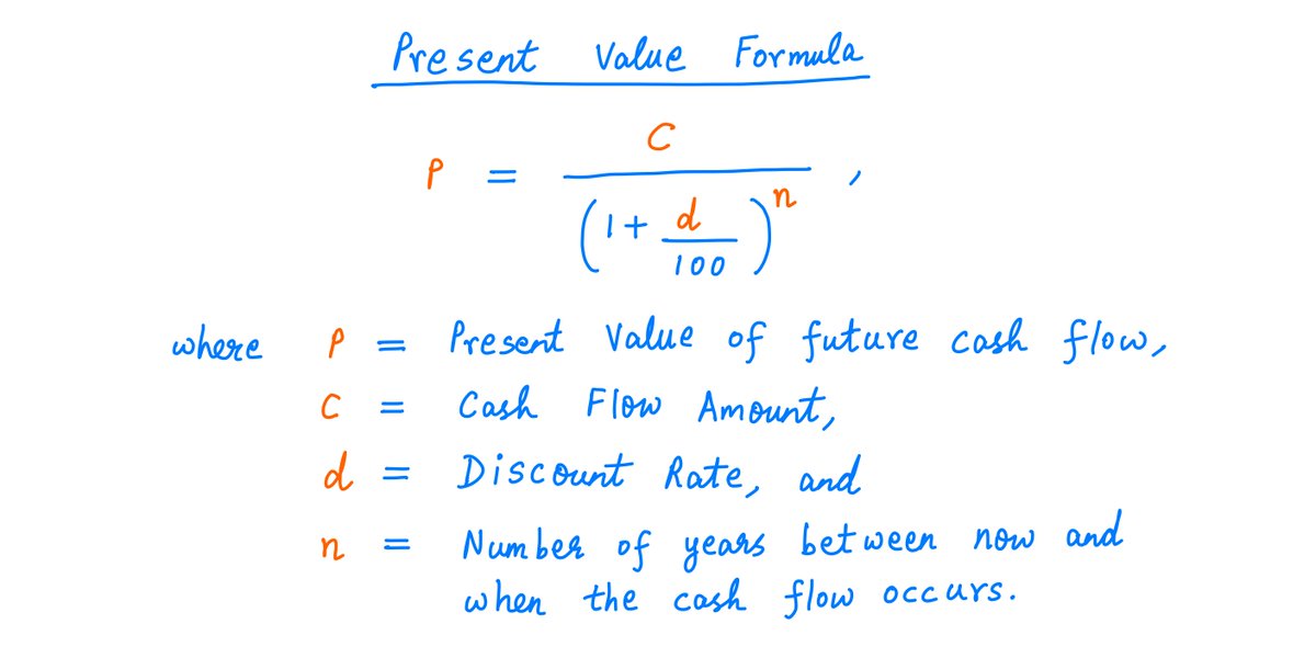 13/Here's a formula to calculate the "present value" of a future cash flow, along with a couple examples.As you can see, the formula takes a cash flow that occurs in the future, and "discounts" it to the present using a construct called the "discount rate": d% per year.
