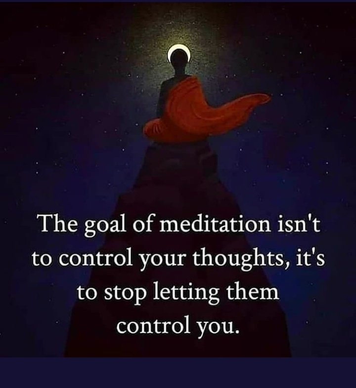 Garima Saini On Twitter: "#Saturdaythoughts The Goal Of Meditation Isn't To Control  Your Thoughts, It's To Stop Letting Them Control You  Https://T.co/Eov3Vvzuqo" / Twitter