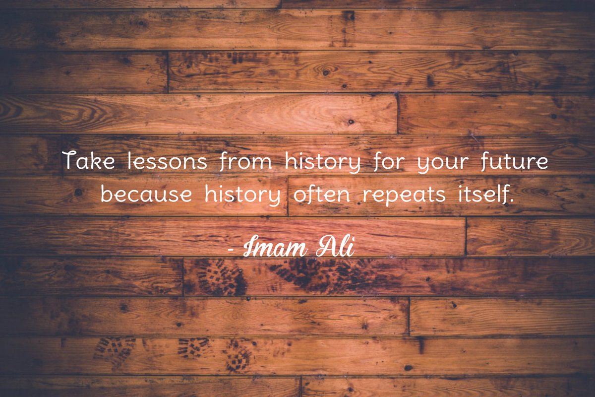 The_Torab's tweet photo. - Imam Ali (as): Take lessons from history for your future, because history often repeats itself.

#LiveLikeAli 𖧧 https://t.co/3ci2cFspka