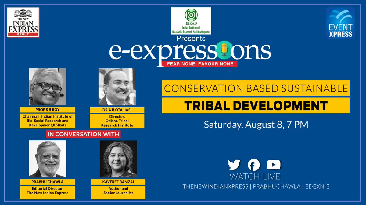Prof S B Roy, Chairman of IBRAD, Dr A B OTA (IAS), Director of Odisha Tribal Research Institute will be in conversation with me and @kavereeb , as they talk about 'Conservation Based Sustainable Tribal Development', Today 7 pm at the #ExpressExpressions webinar @NewIndianXpress
