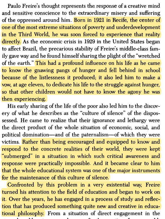 Paulo  #Freire's thought represents the, response of a creative mind and sensitive conscience to the extraordinary misery and suffering of the oppressed around him.  #Shaull