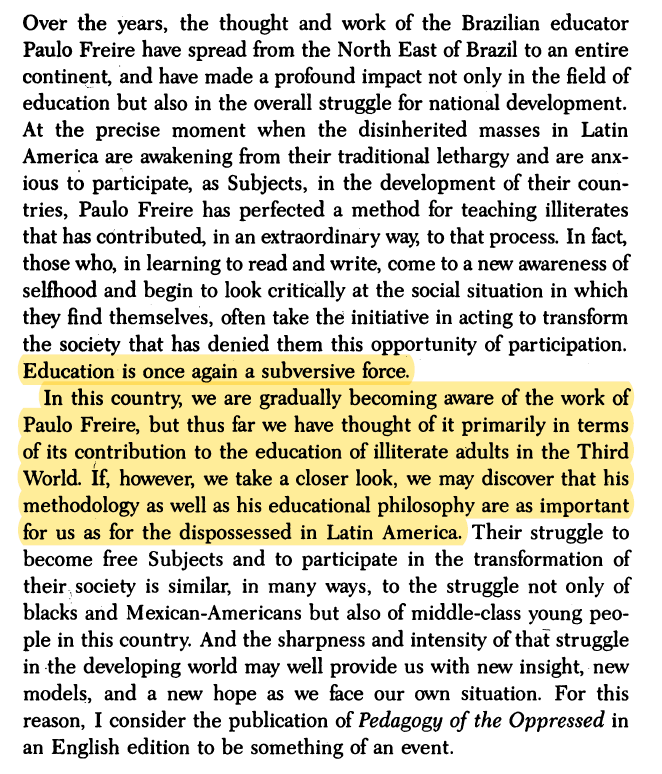 ...we may discover that  #Freire's methodology as well as his educational philosophy are as important for us as for the dispossessed in Latin America.  #Shaull