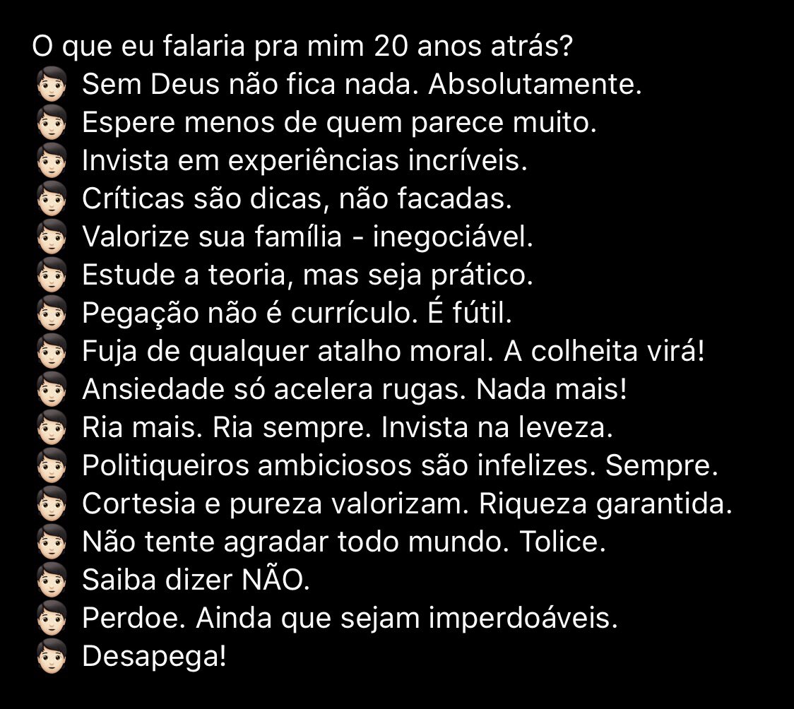 E você, se encontrasse com você mesmo 20 anos atrás, que conselhos se daria?