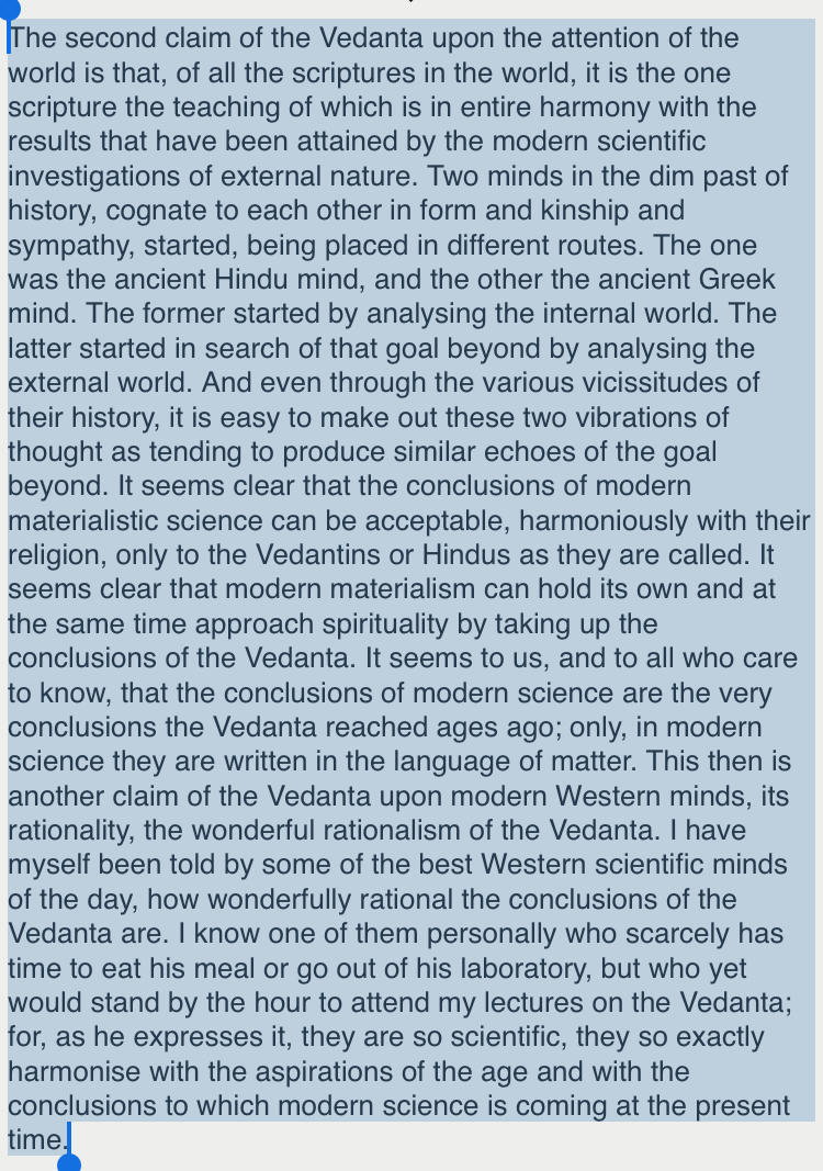 Either way the Hindus, as Swami says, have always generally accepted their external world and its phenomena as is and more-so looked inward constantly and unrelentingly for the meaning of our fleeting existence.