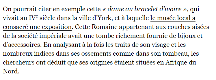 L'article commence sur deux exemples. D'abord, une dame du IVe siècle après JC (donc assez tardivement) qui serait peut-être métisse avec une ascendance d'Afrique du Nord et qui aurait des bijoux de là-bas.