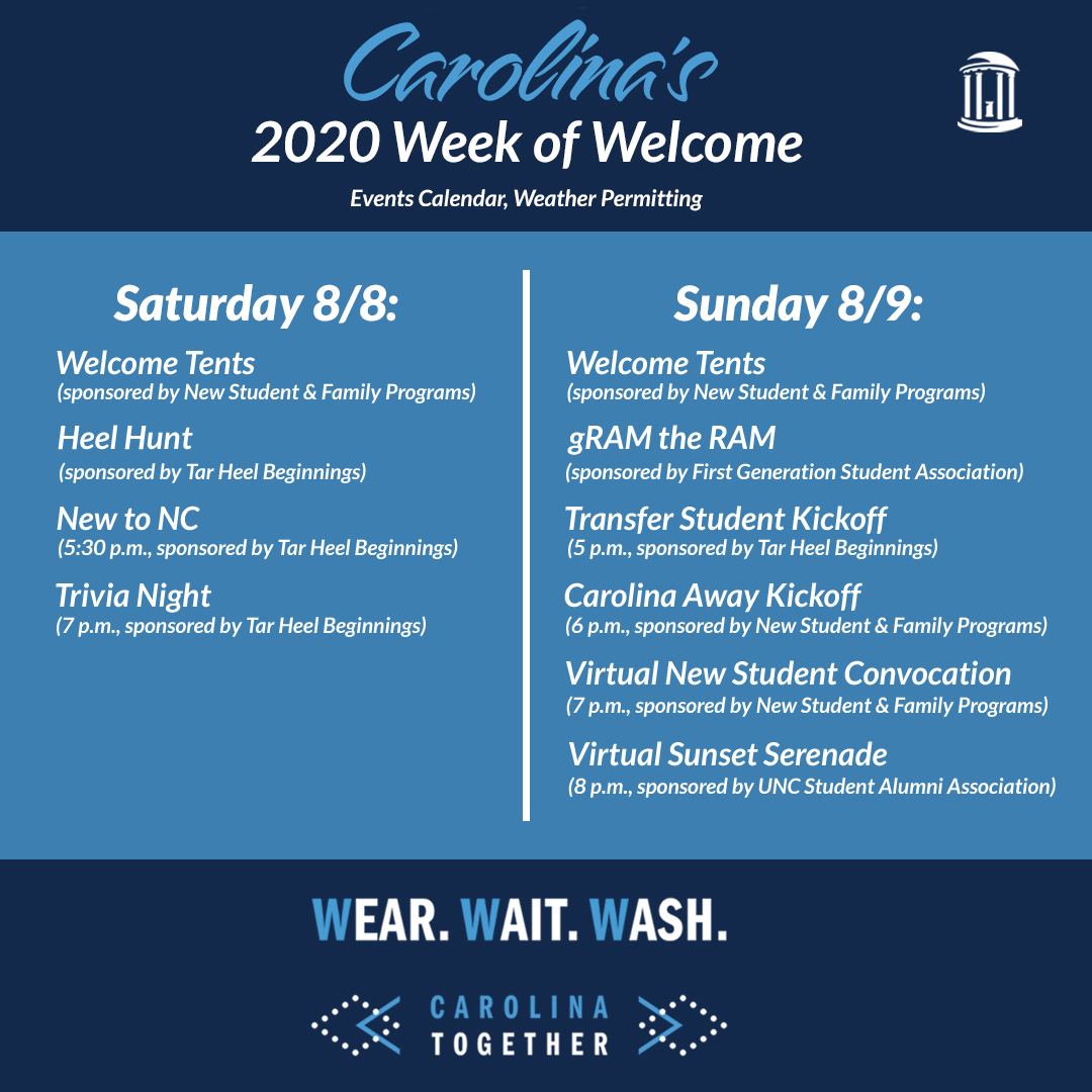 Tar Heels, be sure to set a reminder for this weekend's Week of Welcome events! You won't want to miss out on #UNC traditions such as New Student Convocation and Sunset Serenade, which will both be virtual this fall. See what else is happening 👉 unc.live/30mLOrp