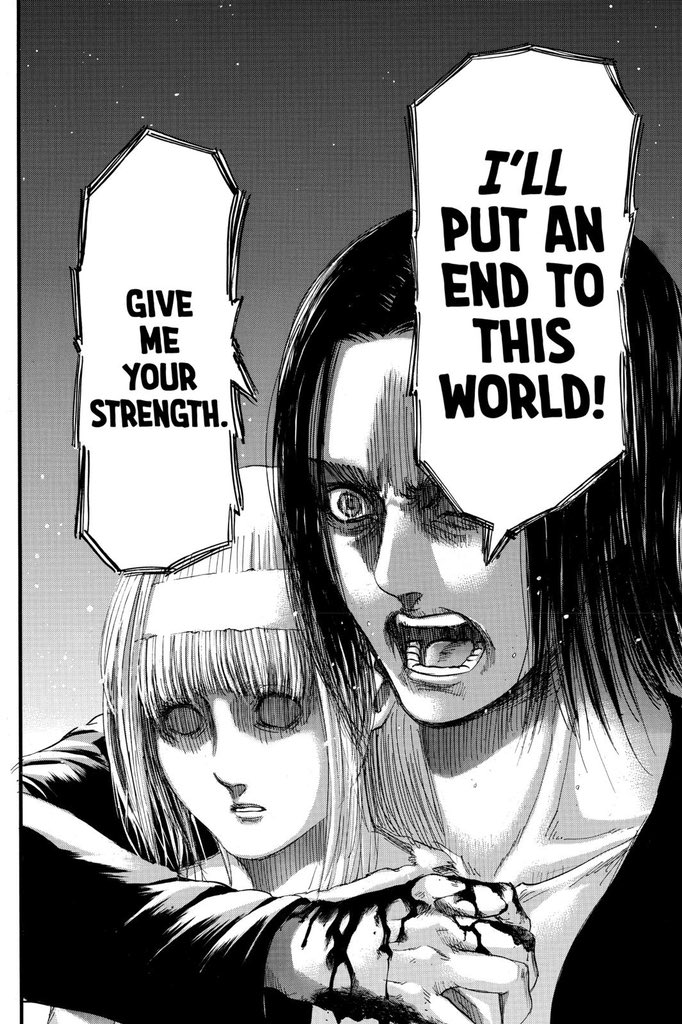 122 is when we finally see Eren commence with the rumbling and the way that Isayama makes the transition from King Fritz’ words, to Eren’s, really makes it seem like Eren wants to, ‘put an end to the world’, where the titans reign supreme and the hatred for Eldians is strong