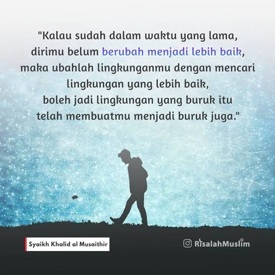 Ya Allah..
Jauhkan aku dari lingkungan yang buruk, dan jikalau lingkunganku buruk kuatkan aku agar aku tetap istiqomah dijalanMu 😔🤲