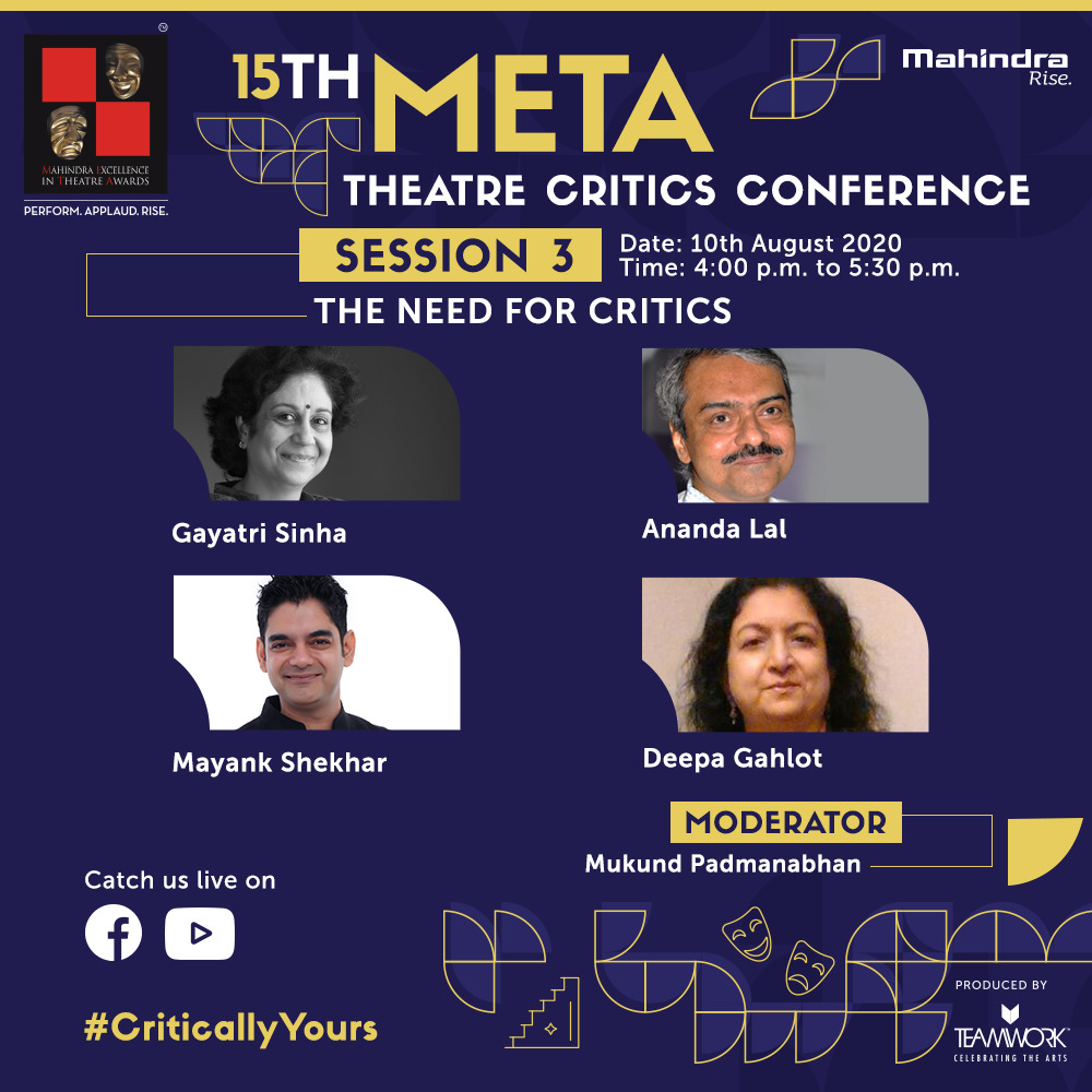 METAwards's tweet photo. Art and criticism share an intense & symbiotic equation. Critics lend multiple voices to our interpretation of theatre. Join our talented panel for the third session of the #15thMETA Theatre Critics Conference on 10th August 2020, at 4 PM, on ‘The Need for Critics’. Log on (1/2) https://t.co/ynQbXSuR7N