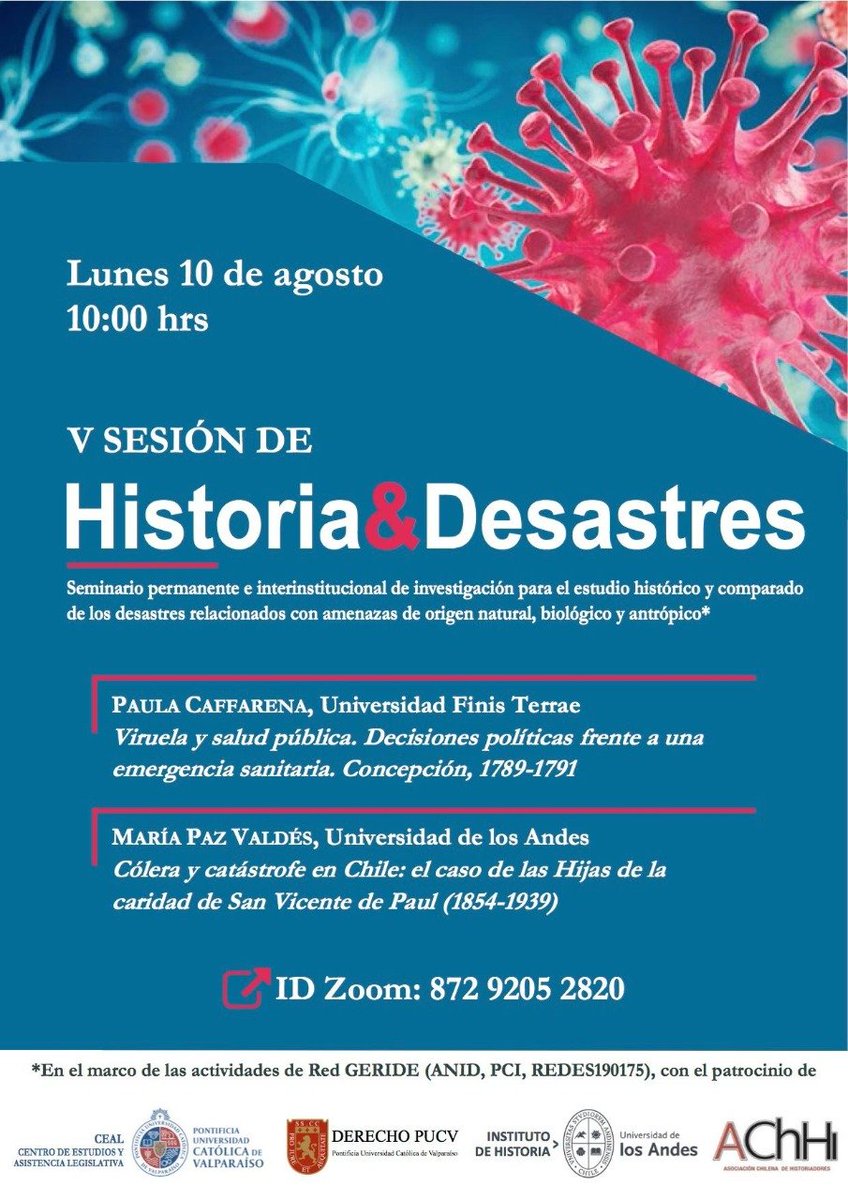 Quedan cordialmente invitadas/os a la V Sesión del Seminario Permanente "Historia y desastres", organizado por la Red GERIDE. Exponen Paula Caffarena (Universidad Finis Terrae) y María Paz Valdés (Universidad de los Andes). Lunes 10 de agosto de 2020, 10:00 hrs.