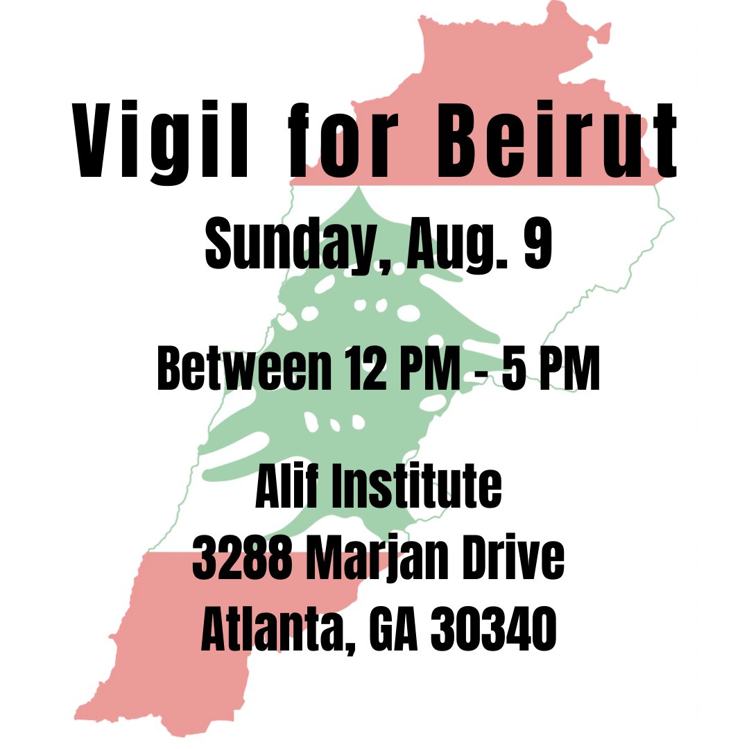 AlifInstitute's tweet photo. Join us tomorrow to support the people of Beirut. #AlifInstitute, #Beirut, #Lebanon, #AtlantaBeirut, #SupportLebanon, #AUB, #TripoliAssociation, #ADCAtlanta, #CNN, #11Alive, #GlobalAtlanta, #AtlantaIntown https://t.co/xehWkR1eU7
