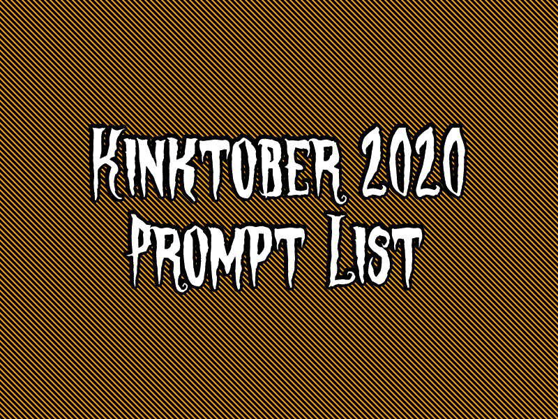 kinktober2024's tweet photo. Here it is! Check the thread for prompts, and a pastebin. https://t.co/6zTL2jyz9Z