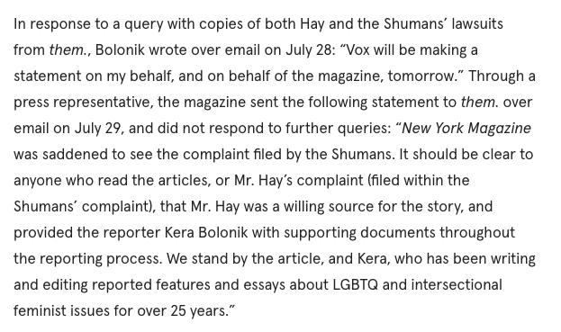 18. Vox Media, who purchased New York Magazine (which owns The Cut website) in September 2019, is standing by Kera Bolonik’s reporting on the Shumans and they entanglement with Hay.