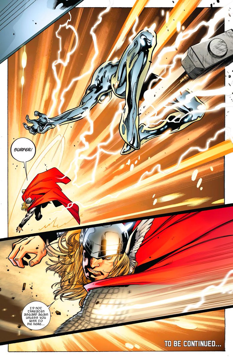 Thor is not the type to run away from a fight even when he is injured ... Blasphemy!He had Silver Surfer rolling in dirt due to his powerful strikes, headbutted the Harald flattening his forehead like incomplete cake.