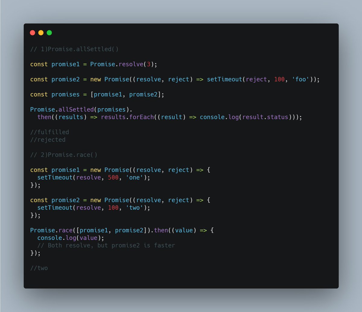 frontend_fox's tweet image. Day 99 of the #100DaysOfCode challenge.
Here is basic implementation of Promise.allSettled() & Promise.race() in javascript.
#javascript #reactjs #FrontEnd #Womenintech #WomenWhoCode