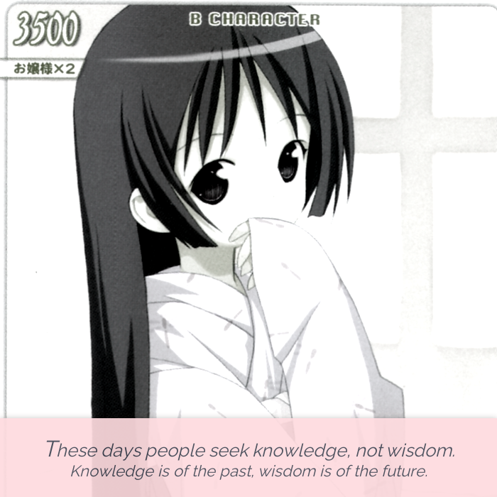 AnimeQuoteImage's tweet photo. "These days people seek knowledge, not wisdom. Knowledge is of the past, wisdom is of the future."

~ Vernon Cooper https://t.co/oxRrtkx0n4