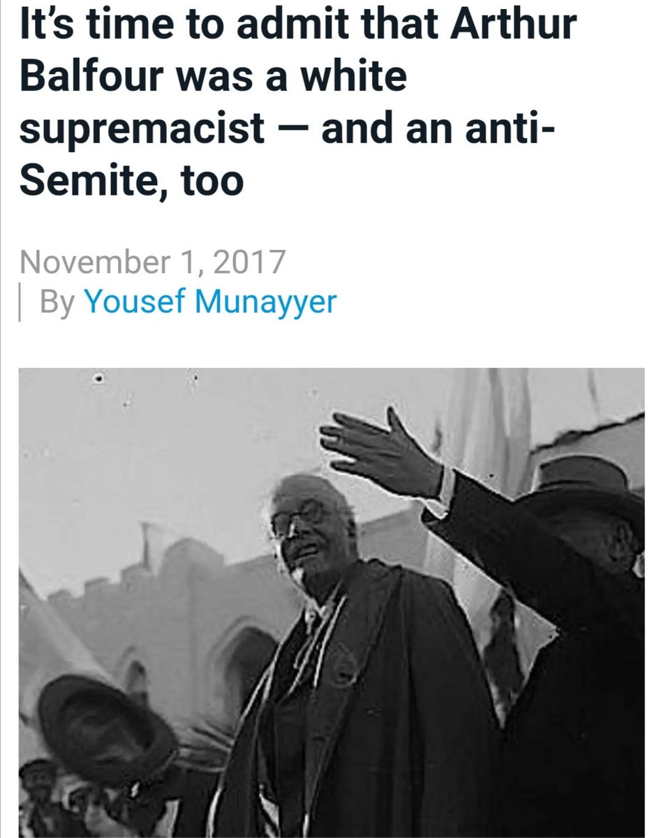 2)(1917)The Balfour Declaration: Britain gave 55% of Palestine to European Ashkenazis to create Israel. Lord Balfour is a renown antisemite & white supremacist . In 1905, Balfour presided over the passage of the Aliens Act it's primarily aim was restricting Jewish immigration.