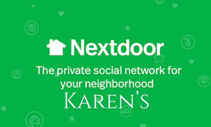 She is closer than you think! #nextdoor #KarensGoneWild #KarenStrikesAgain #Karen #funnymeme #Memes https://t