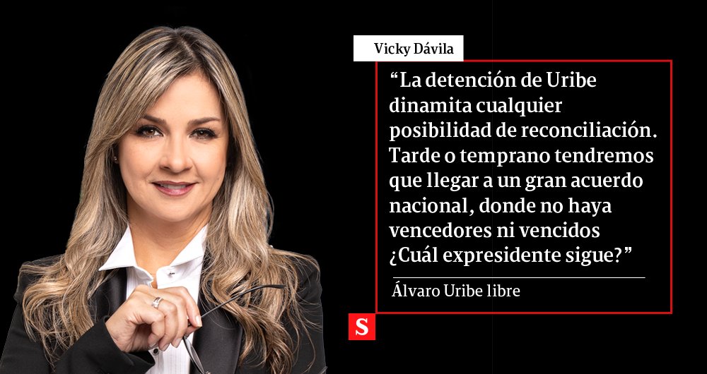 RevistaSemana's tweet photo. "Si siguen avanzando, el país de las Farc terminará de refundarse en 2022 para tomarse el poder y llegar a Palacio, por medio de terceros, transitando sobre los despojos mortales de todos los que piensan distinto a ellos": @VickyDavilaH #ÁlvaroUribeLibre
https://t.co/908bdEqb8w https://t.co/T9ppqJBDyg