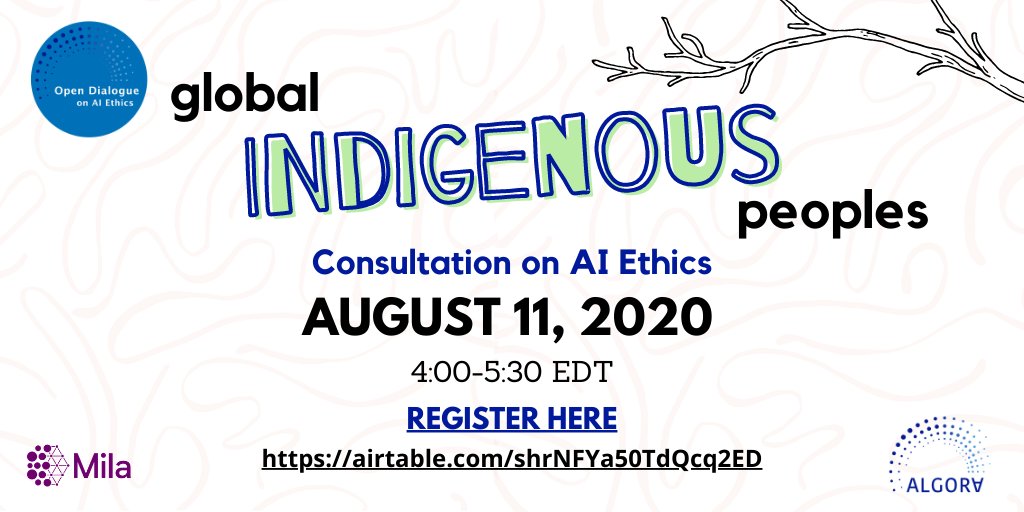 Join the Global Indigenous Peoples' Consultation on #AIEthics 4:00-5:30 PM EDT on Aug 11th, organized by @Bushra_Ebadi & facilitated by @KHerchak, in partnership with @AlgoraLab & @MILAMontreal as part of UNESCO’s global consultations on AI Ethics. #IndigenousTech #TechInclusion