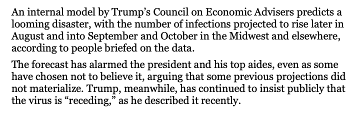 The  @washingtonpost reports that Trump, in continuing to tell Americans that the virus is receding, is in fact contradicting an internal White House projection — which, according to aides, alarmed him — that infections will rise from August to October. /1  https://wapo.st/2XJloOO 
