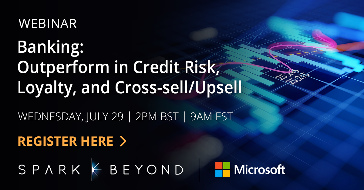 In a dynamic risk landscape, speed to insights for Retail &amp; Corporate banks has never been more critical. Join <a href="/Microsoft/">Microsoft</a> &amp; @SparkBeyond *tomorrow* to learn how #AI can help banks identify upsell opportunities, predict risk &amp; build better customer loyalty. bit.ly/2ZQFTdGTW
