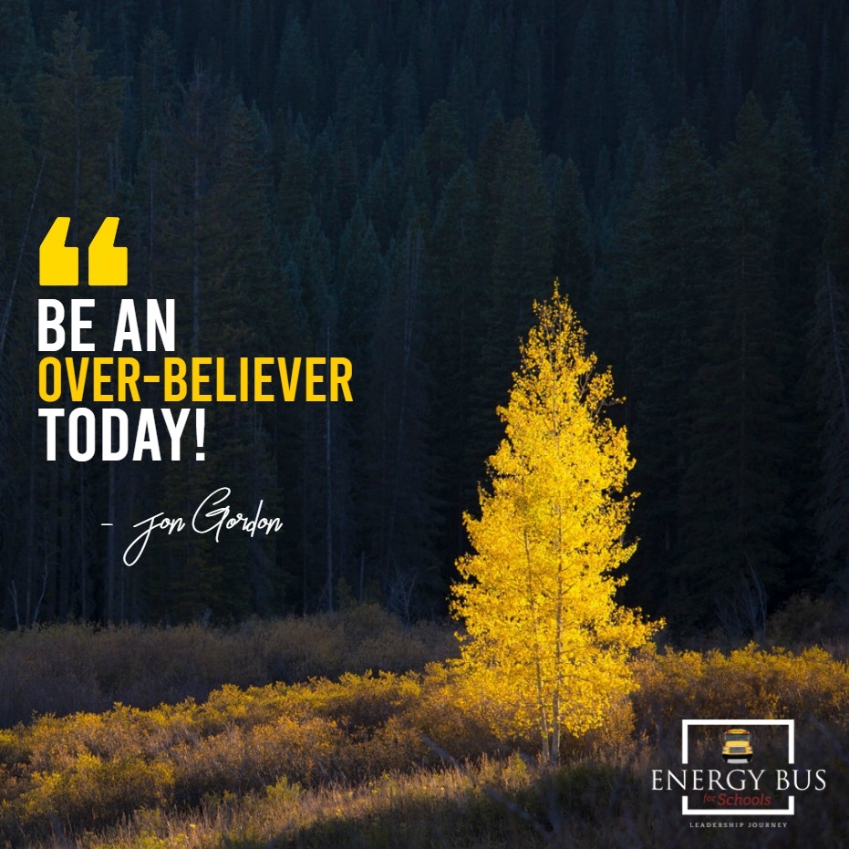 EnergyBusSchool's tweet photo. Be an Over-Believer Today! https://t.co/6rB19gfQoy