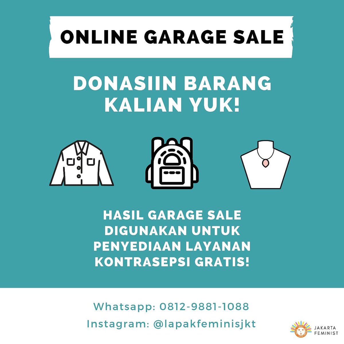 Kamu punya banyak baju, tas, atau aksesoris gak kepakai yang cuman nongkrong terus aja di lemari? 

Donasiin aja ke <a href="/jakartafeminist/">Jakarta Feminist</a>! Kami akan menjual semuanya di garage sale online lewat akun IG lapakfeminisjkt untuk fundraising penyediaan layanan kontrasepsi gratis!