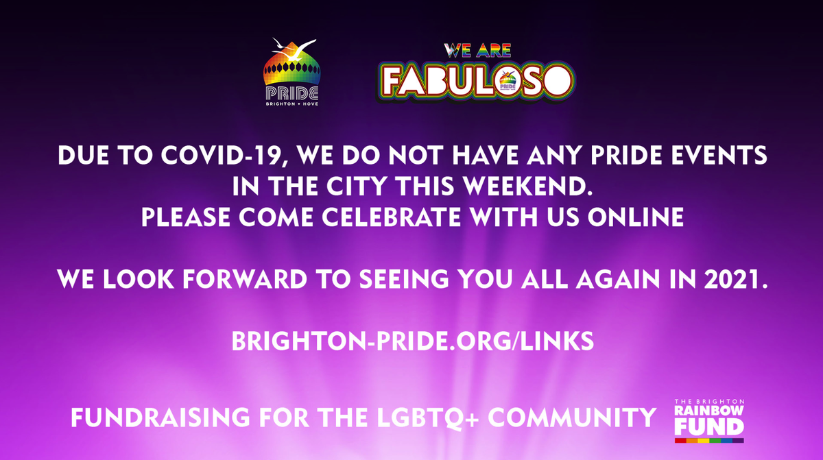 Pride doesn't have any official events taking place in the City this weekend. Please join us for our on-line festival helping raise essential funds for the Brighton Rainbow Fund brighton-pride.org/links/