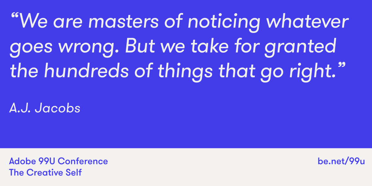 In his #99uConf keynote, author A.J. Jacobs explored how shifting our focus to gratitude and appreciation can be awkward, vulnerable, and deeply rewarding. Watch the full talk: adobe99u.co/3hGrFmT