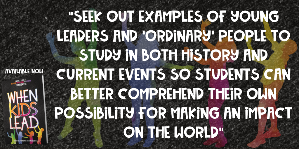 "Seek out examples of young leaders &amp; 'ordinary' people to study in both history and current events so students can better comprehend their own possibility for making an impact on the world" via #WhenKidsLead

Available now: buff.ly/3056Kmn

#KidsDeserveIt #TLAP #LeadLAP