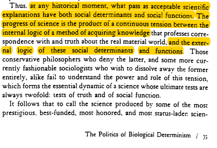 When we acknowledge this we understand that accepted science at any point is not just the result of the method of science but also the social forces. It's misplaced to call the best, accepted science of the past as simply bad science distinct from the current good science.