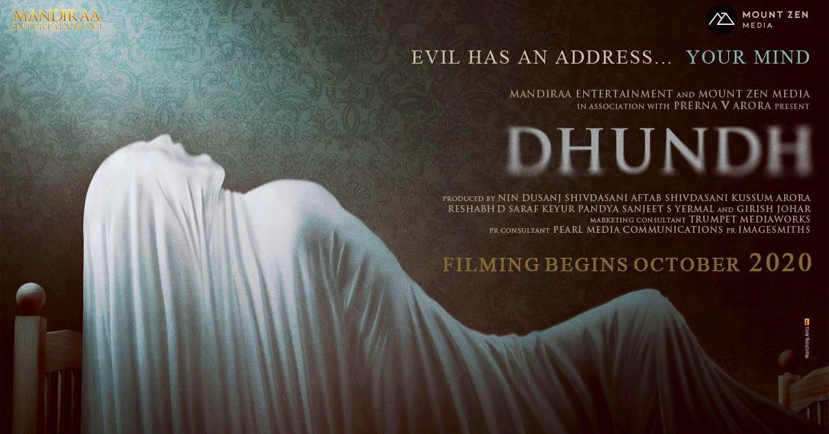 EVIL HAS AN ADDRESS- YOUR MIND!! First look of #Dhundh is OUT✨

All the best-@AftabShivdasani @nindusanj @mountzenmedia #PrernaVArora @IKussum @girishjohar @d_reshabh @Ikeyurpandya @sanjeetyermal @DhundhTheFilm #FilmTwitter @mandiraa_ent