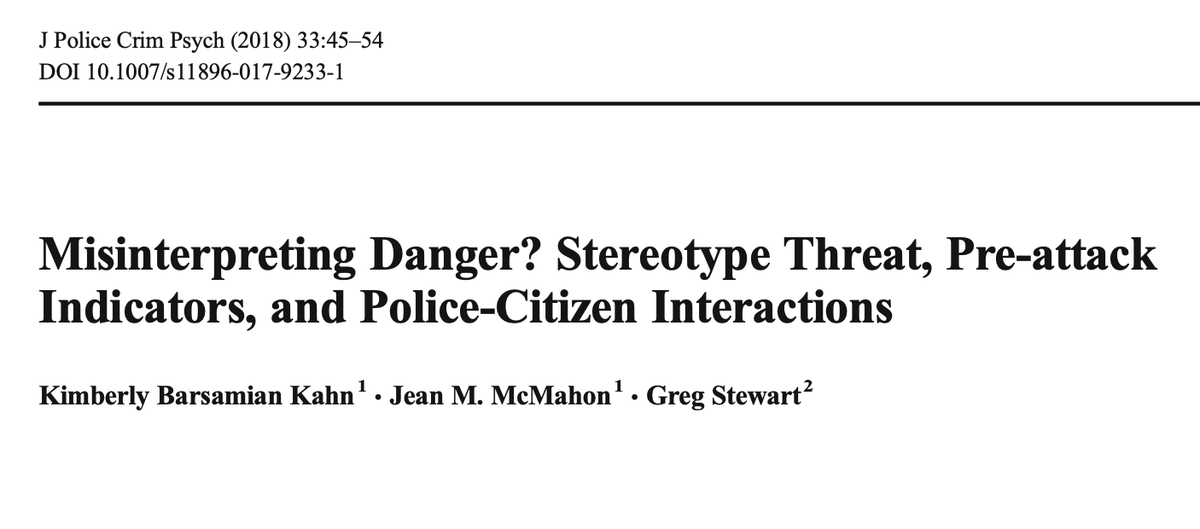 630/ "Analyzing policing material...indicators that are being taught to police as evidence of danger and an imminent attack may also be signs of stereotype threat, which can lead police to potentially misinterpret a situation... An innocent citizen...may display these behaviors."