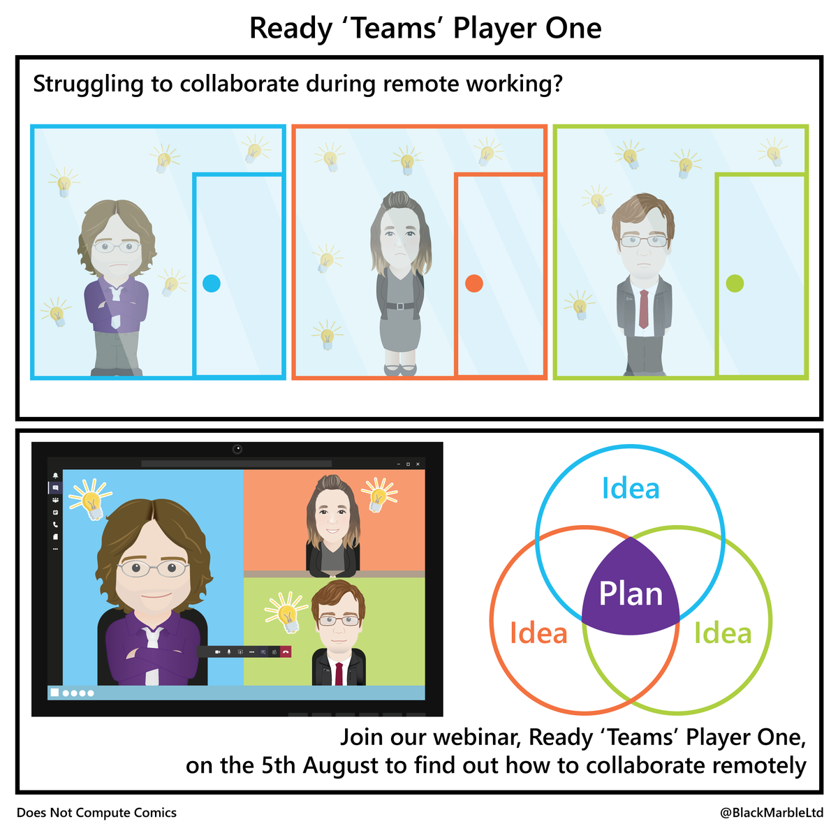 BlackMarble's tweet image. Join us on 5 August for &quot;Ready &apos;Teams&apos; Player One&apos; - working with @MicrosoftTeams , presented by @W4050 blackmarble.com/events/406 #EssentialCloud #DoesNotComputeComics #BMEvents