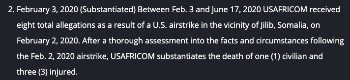 Africom discloses that it has concluded that a US drone strike in Somalia on Feb. 2 killed a civilian and wounded three others. It decided that allegations of civilian deaths from six other strikes were unsubstantiated, and it has open inquiries into four. https://www.africom.mil/pressrelease/33045/us-africa-command-civilian-casualty-assessmen