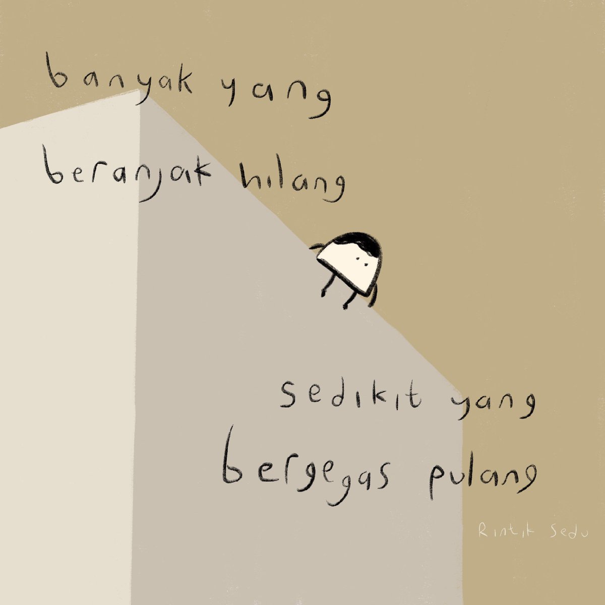 ujung-ujungnya yang ada cuma diri sendiri