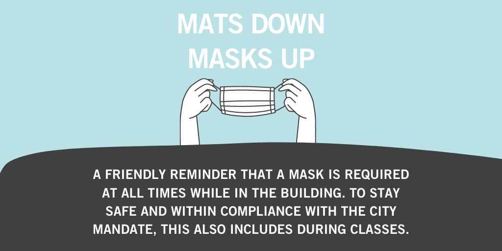 MPowerYoga1's tweet photo. A friendly reminder that masks are required at ALL times while in the building! https://t.co/UntPfAiPWK