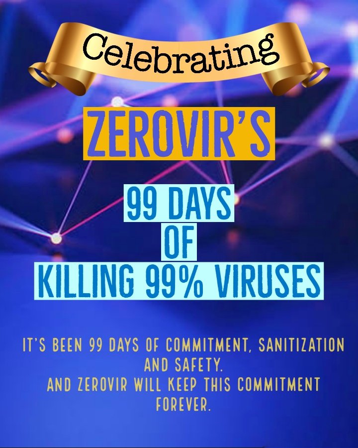 ZeroVir's tweet photo. We are celebrating 99 days of ZeroVir killing 99% Viruses!! It is our promise to keep you safe always! Say Goodbye to Viruses with ZeroVir! 
To know more visit https://t.co/epTQySyvTi 
#zerovir #zerovirus #celebration #virtualcelebration #99percent #99days #bestquality #COVID19 https://t.co/H0HtRl0VBN