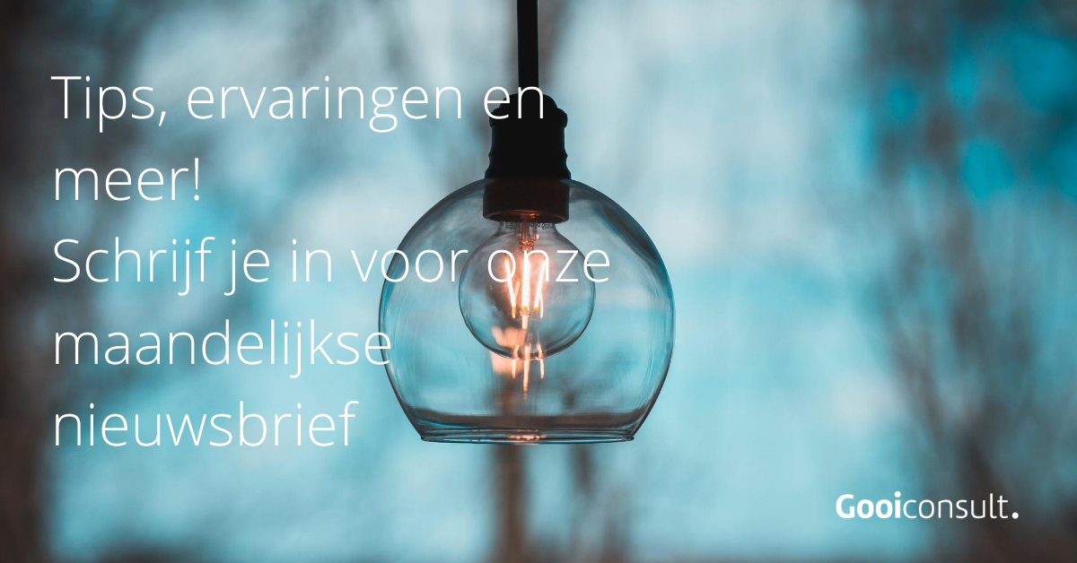 Iedere maand brengen wij een nieuwsbrief uit. Vol tips, ervaringen en inspiratie! Ontvang jij dit al in jouw inbox? Schrijf je nu in > gooiconsult.nl/aanmelden-nieu…