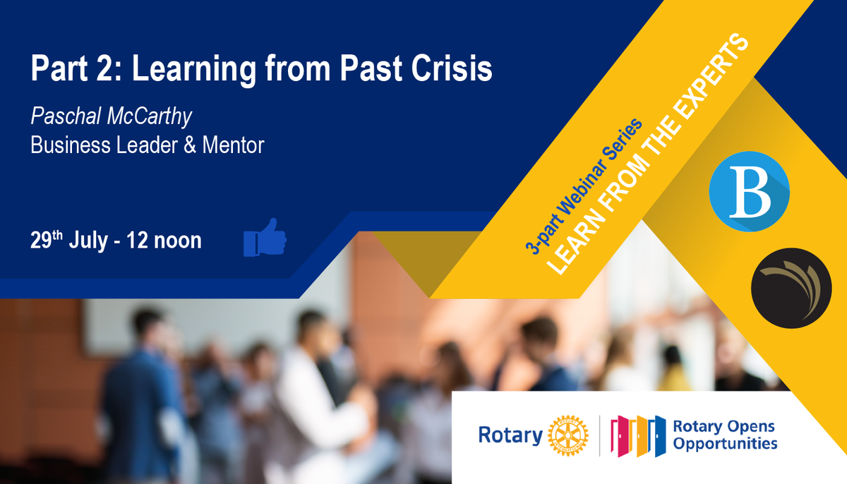 MentorsIreland's tweet photo. We're thrilled to be part of this webinar series "Learn from the Experts" with @Rotary 
Part 2 "Learning from Past Crisis" is tomorrow at noon. 
Paschal McCarthy from @MentorsIreland will be discussing #leadershiplessons &amp; #covid19business 
Register now: https://t.co/e7k4Q2xoJB https://t.co/VtSs16UUXP